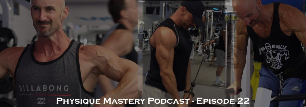 Physique Mastery Podcast episode 22