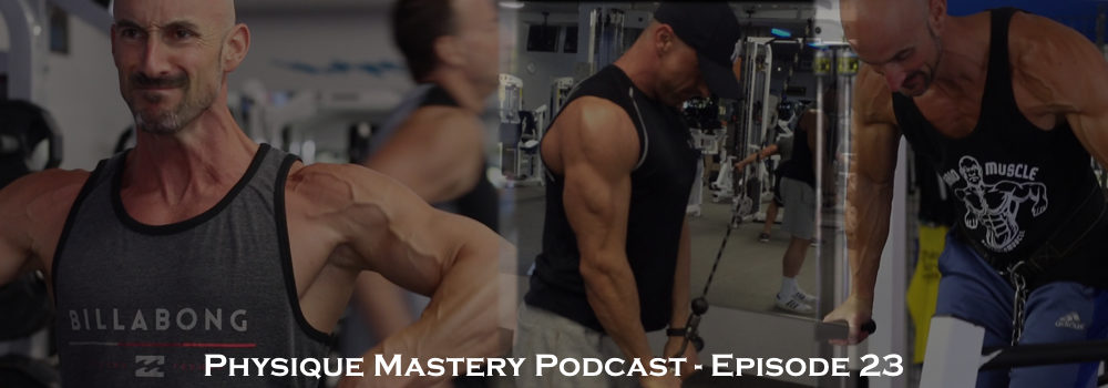Physique Mastery Podcast episode 23