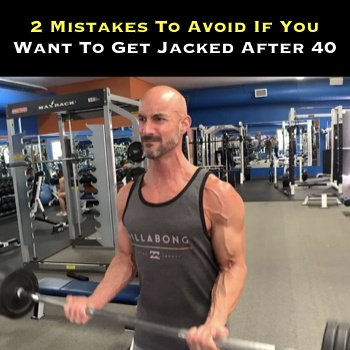 How To Get Jacked After 40